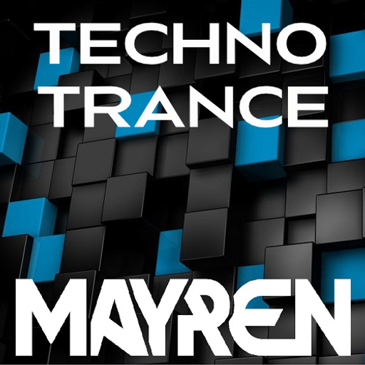 Techno Trance - Progressive & Chilled -  Mixed By MAYREN