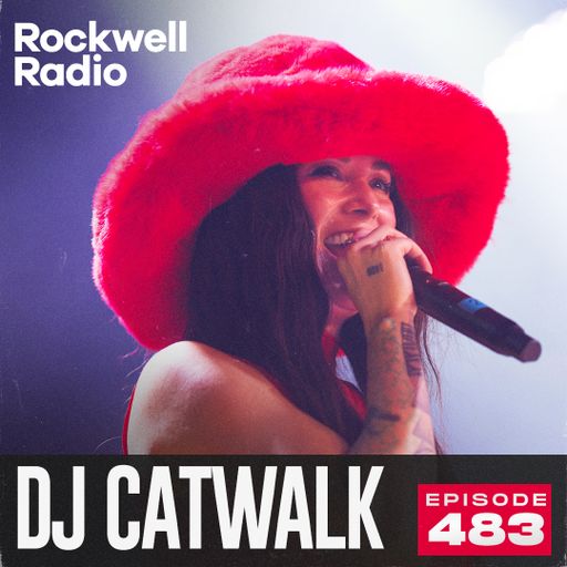 ROCKWELL RADIO - DJ CATWALK - NOV 2025 (EP. 483)