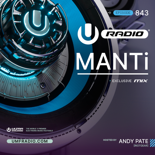 UMF Radio 843 - MANTi