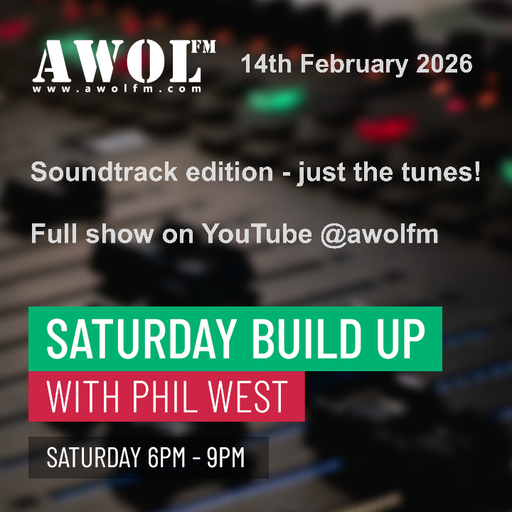 Phil West - Saturday Buildup (Soundtrack - no talk) 14th February 2026