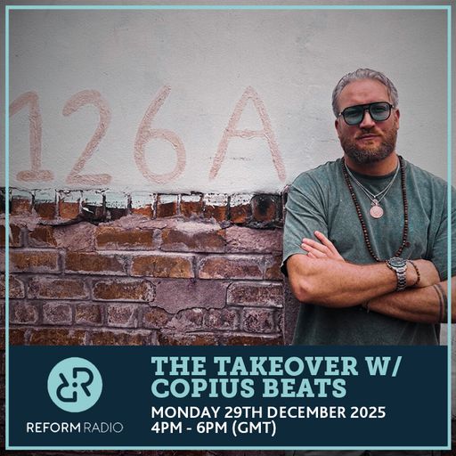 The Takeover w/ Copius Beats 29th December 2025