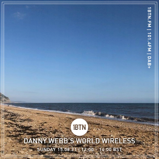 Danny Webb's World Wireless - 15.08.2021