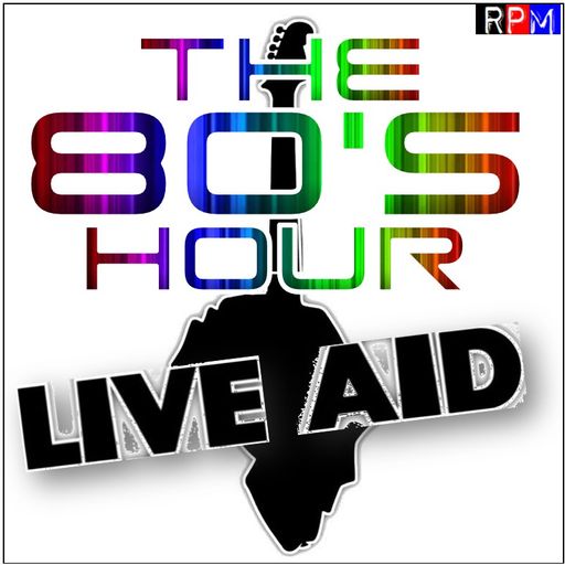 THE 80'S HOUR : LIVE AID SPECIAL 1