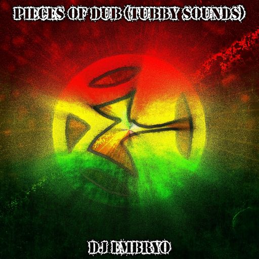 DJ Embryo - Pieces Of Dub Mix