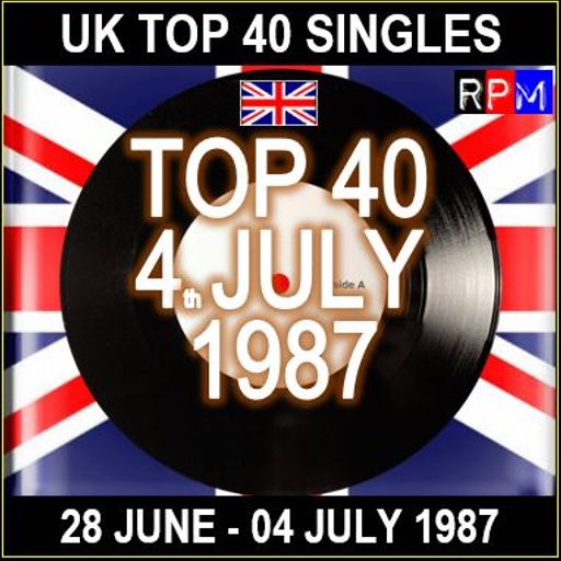 UK TOP 40 : 28 JUNE - 04 JULY 1987