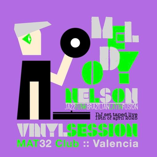 MELODY NELSON - VINYL SESSION - MAT32 CLUB 19.04.2025