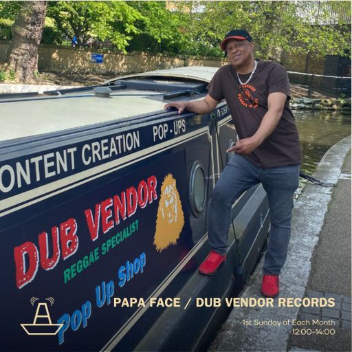 Papa Face | Dub Vendor Records | The BoAt Pod | May 2023