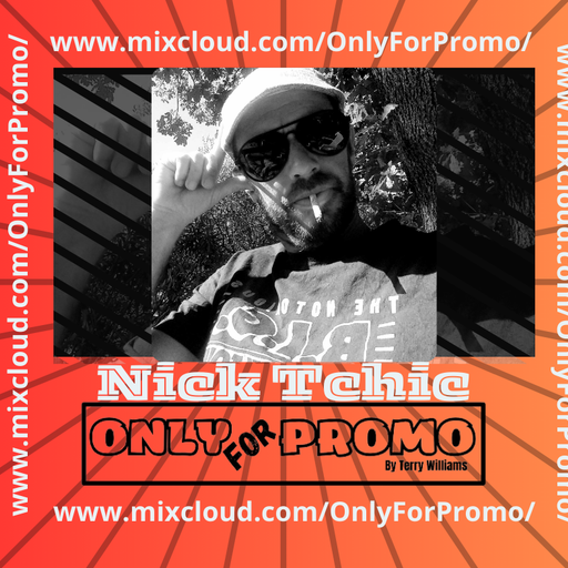 Nick Tchic #011 / Dj Resident OnlyForPromo on Mixcloud