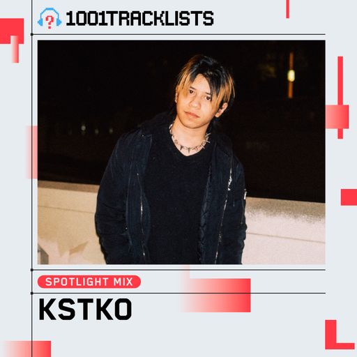 kstko - ‘UH HUH!’ 1001Tracklists Spotlight Mix