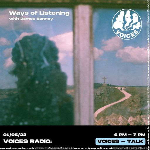 Ways of Listening w/ James Bonney - 01/05/23