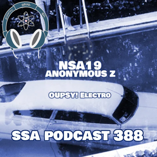 Scientific Sound Radio Podcast 388, Anonymous Z 'Not So Anonymous' Show 19.
