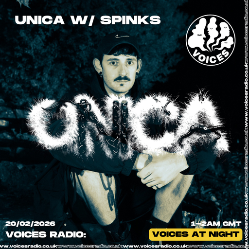 Unica w/ Spinks 20/02/2026 [Voices Radio]