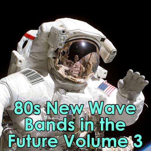 80s New Wave Bands in the Future Volume 3