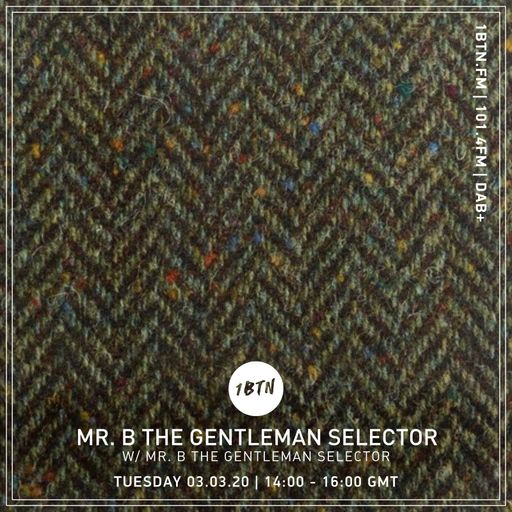 Mr. B. Gentleman Selector - 04.02.2020