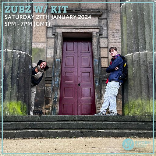 Zubz w/ KIT 27th January 2024