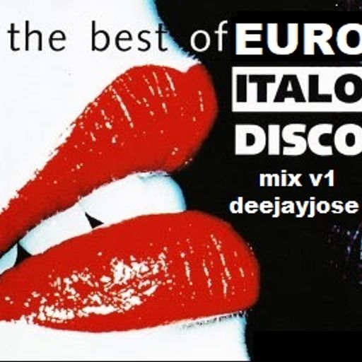 Best of EuroItalo Disco Mix v1 by DeeJayJose