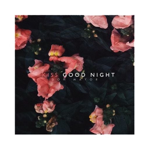 Don Mayor - Kiss Good Night