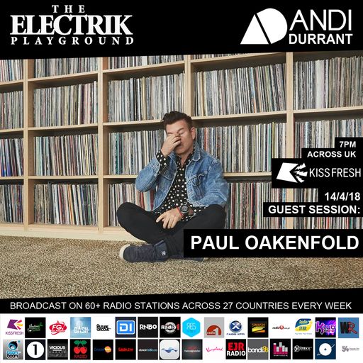 Electrik Playground 14/4/18 inc. Paul Oakenfold Guest Session