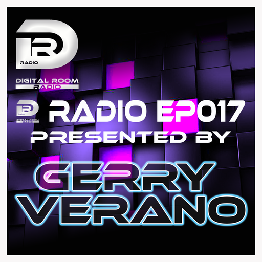 Digital Room Radio EP017 presented by Gerry Verano