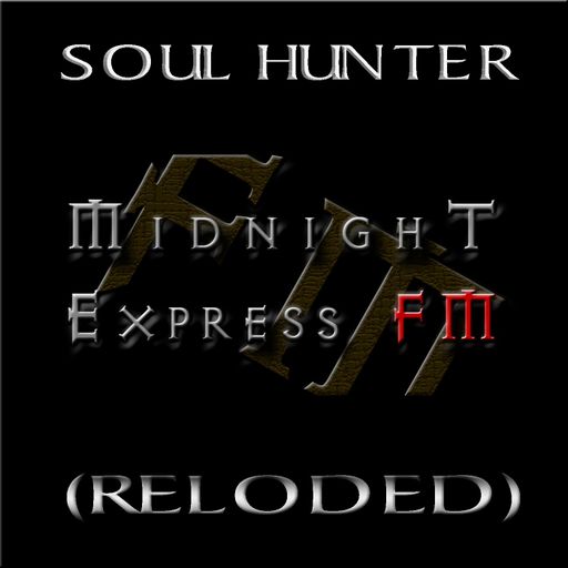 SoulHunter - Midnight Express fm (Reloded)