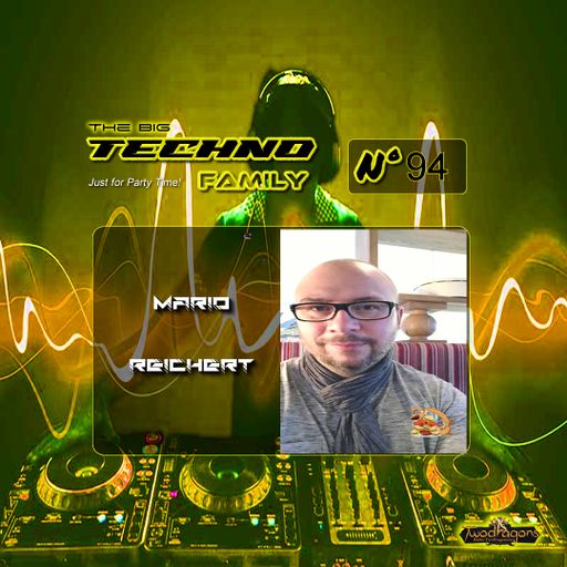 THE BIG TECHNO FAMILY 94 "Guest Mix Techno By Mario Reichert" Radio TwoDragons 9.2.2024