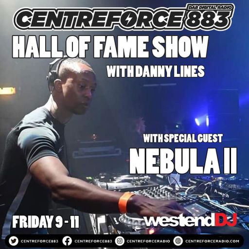 Nebula II Hall Of Fame Show Danny Lines - 883 Centreforce DAB+ Radio - 23 - 08 - 2024 .mp3