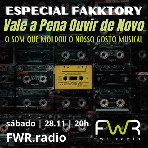 Especial Fakktory - Vale a Pena Ouvir de Novo - 28.11.2020