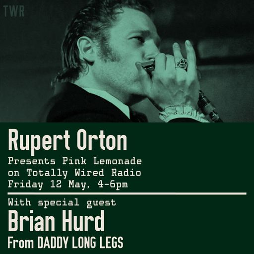 Pink Lemonade - Rupert Orton with guest Brian Hurd (Daddy Long Legs) ~ 12.05.23