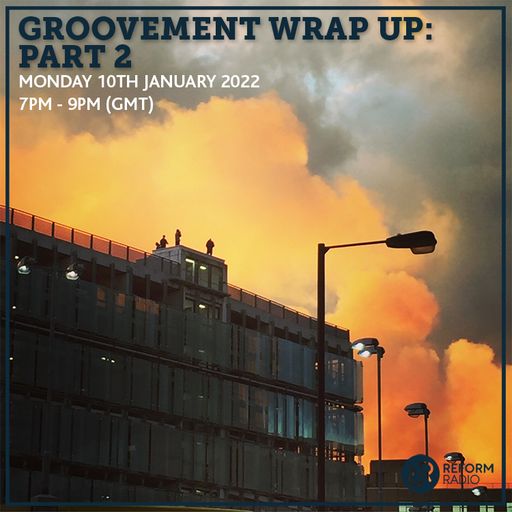 Groovement Wrap Up Part 2 10th January 2022