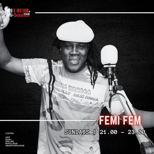 Femi Fem / Mi-Soul Radio /  Sun 9pm - 11pm / 23-11-2025