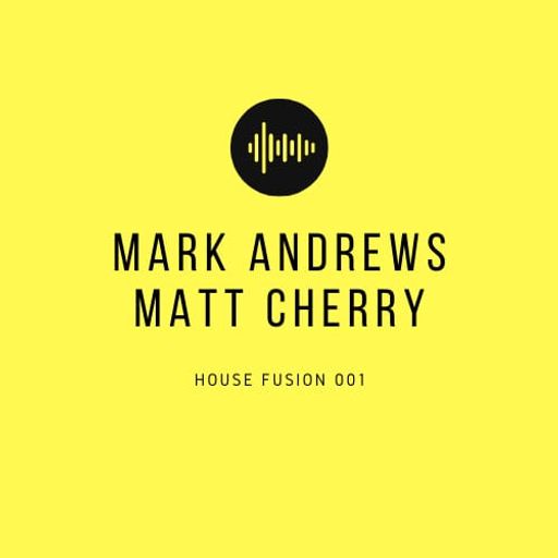 DJ Matt Cherry - 4 The Music Exclusive - b2b House Fusion - Mark Andrews / DJ Matt Cherry