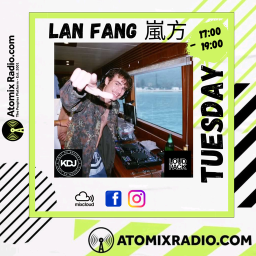 Lan Fang 嵐方 - 7/5/24 - Atomix Radio