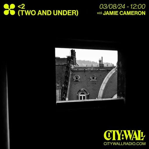 <2 (Two And Under) w/ Jamie Cameron - August 2024