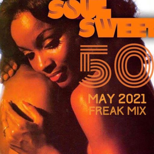 SOUL SWEET #50 ~ FREAK MIX