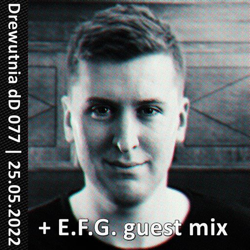Drewutnia dD 077 + E.F.G. producer mix | 25.05.2022 | Radio SPIN