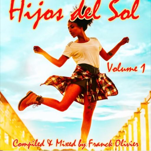 Franck Olivier	"Hijos del Sol" Compilation Series - Volume 1