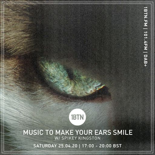 Music To Make Your Ears Smile with Spikey Kingston - 25.04.2020