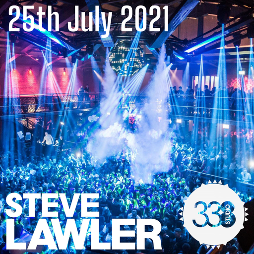 Steve Lawler LIVE at Studio 338 Reopening 25th July 2021