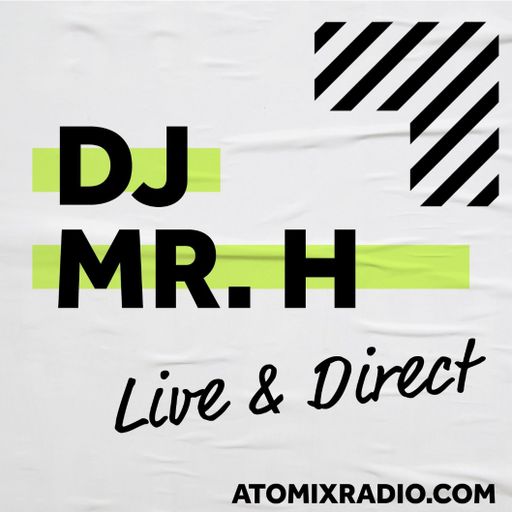Mr H - Tech House and Disco Funk House with Monty & MR H-Atomix Radio 29/7/23