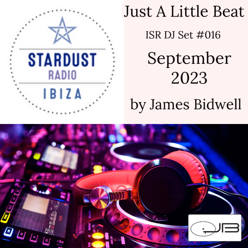 James Bidwell	-	"Just A Little Beat ISR Set #016 September 2023" /w James Bidwell