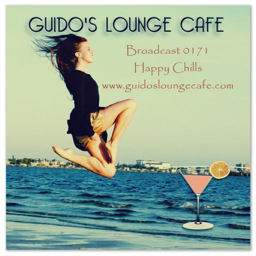Guido's Lounge Cafe Broadcast 0171 Happy Chills (20150612)