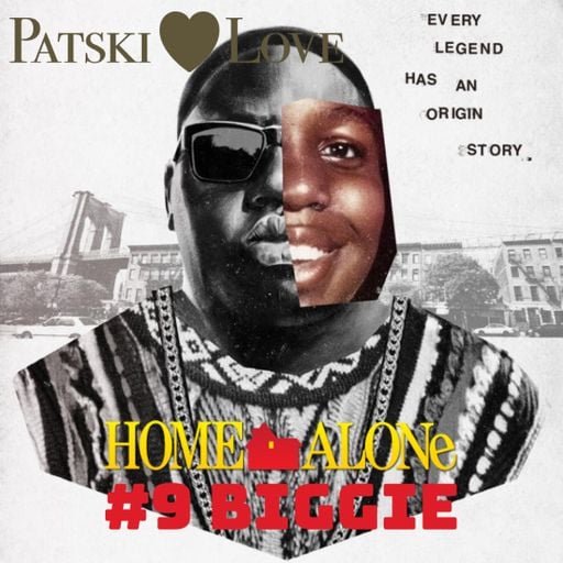 Patski Love – Biggie Mixtape Home alone 9