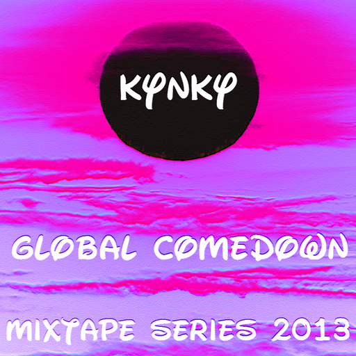 Kynky - Global Comedown - Mixtape Series 2013