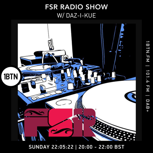 FSR Radio Show with Daz-I-Kue - 22.05.2022