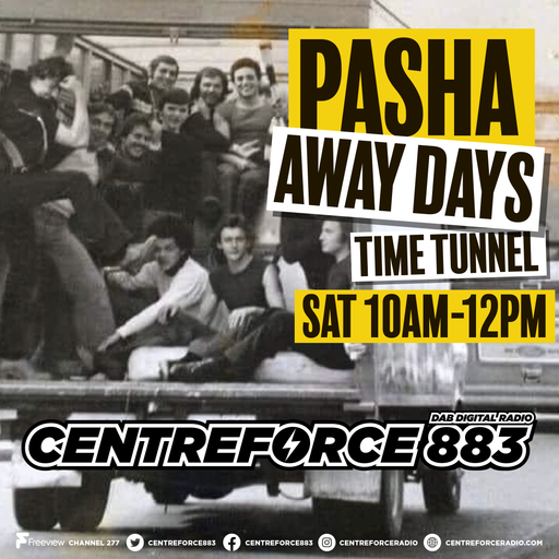 Pashas Away Days - 883.centreforce DAB+ - 05 - 04 - 2025 .mp3