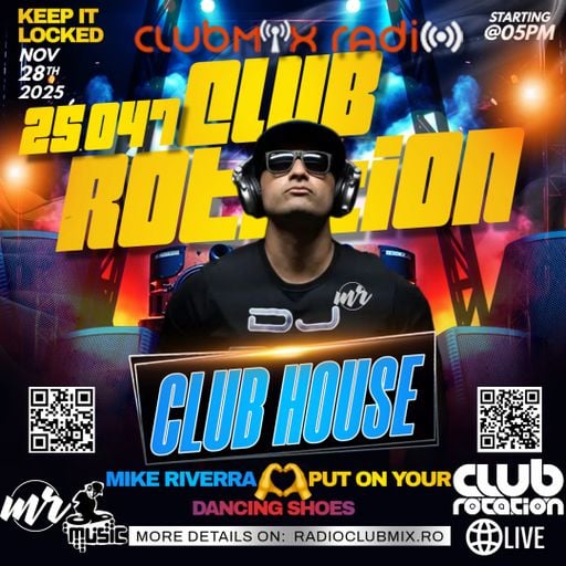 Mike Riverra - Club Rotation Live 25.047 | Club House | Weekend Starter