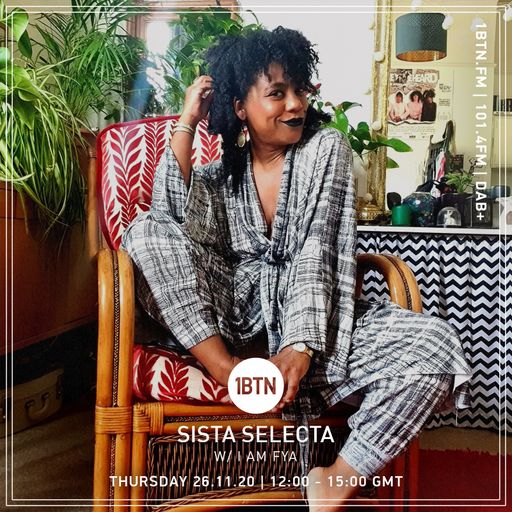 Sista Selecta with I Am Fya - 26.11.2020