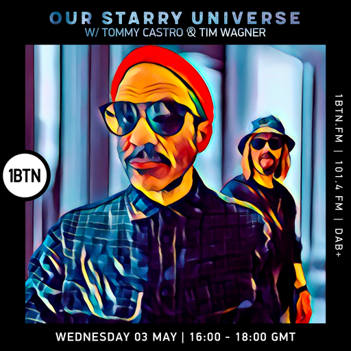 Our Starry Universe with Tommy Castro & Tim Wagner - 03.05.2023