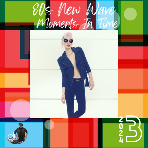 80s New Wave Moments In Time Mix 2024.3