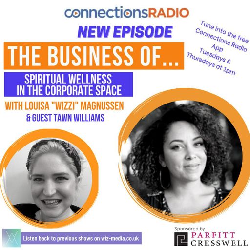 The Business of Spiritual Wellness in the Corporate Space with guest Tawn Williams